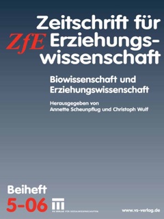 Biowissenschaft und Erziehungswissenschaft by Annette Scheunpflug & Christoph Wulf