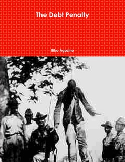 The Debt Penalty by Biko Agozino