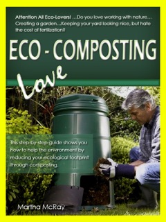 Eco-Composting Love by Martha McRay