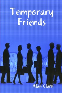 Temporary Friends by Alan Clark