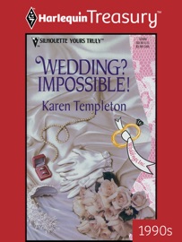 WEDDING? IMPOSSIBLE! - Karen Templeton