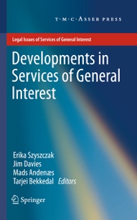 Developments in Services of General Interest by Erika Szyszczak, Jim Davies & Mads Andenæs