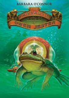 The Fantastic Secret of Owen Jester by Barbara O'Connor