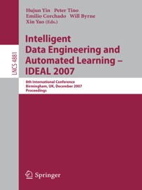 Intelligent Data Engineering and Automated Learning - IDEAL 2007 - Hujun Yin, Peter Tino & Emilio Corchado