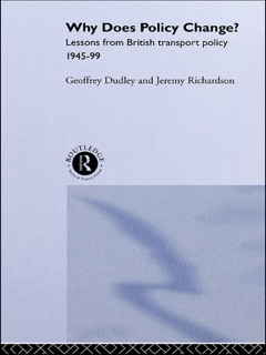 Why Does Policy Change? by Dr Geoffrey Dudley, Geoffrey Dudley & Jeremy Richardson
