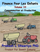 Consommation et Production - Prakash L. Dheeriya, Ph. D.