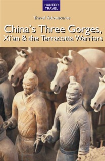 China's Three Gorges, Xi'an & the Terracotta Warriors by Simon Foster