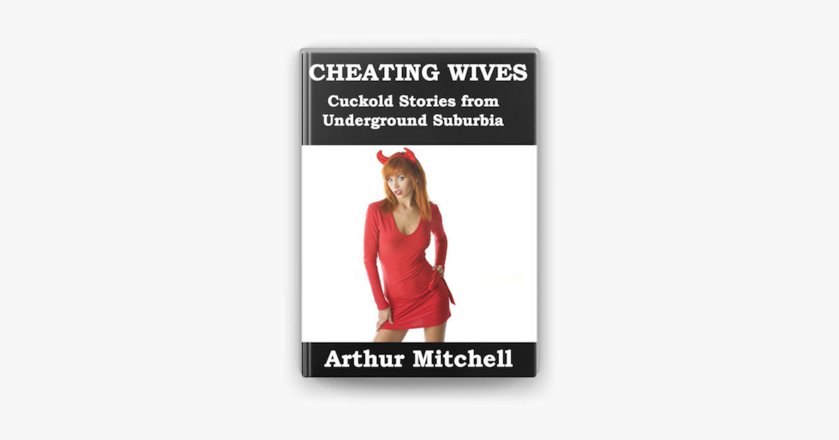 ‎cheating Wives Cuckold Stories From Underground Suburbia On Apple Books