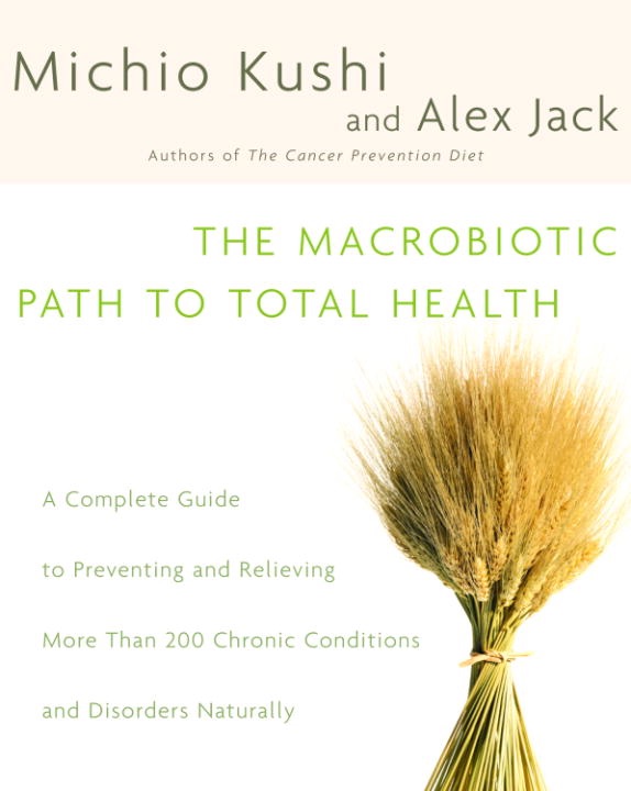 The Macrobiotic Path to Total Health cover