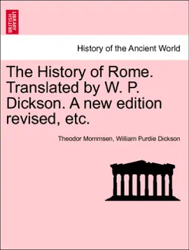 Read: The History of Rome. Book Translated by W. P. Dickson. A new edition revised, etc. VOL. I