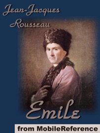 Emile, or On Education - Jean-Jacques Rousseau