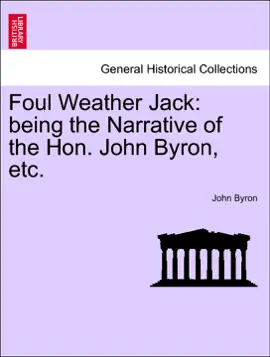Read: Foul Weather Jack: Book being the Narrative of the Hon. John Byron, etc.