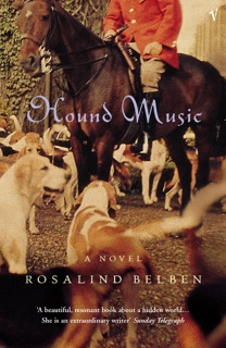Hound Music by Rosalind Belben