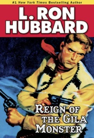 Reign of the Gila Monster - L. Ron Hubbard