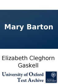 Mary Barton - Elizabeth Cleghorn Gaskell