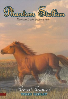 Phantom Stallion #7: Desert Dancer by Terri Farley