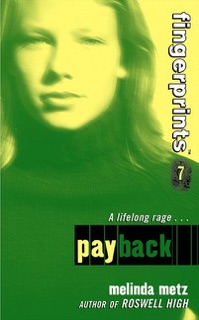 Fingerprints #7: Payback by Melinda Metz