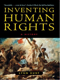Inventing Human Rights - Lynn Hunt