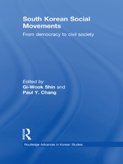 South Korean Social Movements by Gi-Wook Shin & Paul Chang