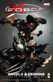X-Force, Vol. 1: Angels & Demons - Craig Kyle, Christopher Yost & Clayton Crain