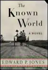 The Known World by Edward P. Jones Book Summary, Reviews and Downlod