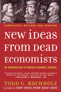 New Ideas from Dead Economists - Todd G. Buchholz Cover Art