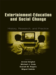 Entertainment-Education and Social Change by Arvind Singhal, Michael J. Cody, Everett M. Rogers & Miguel Sabido