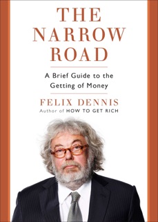 The Narrow Road by Felix Dennis