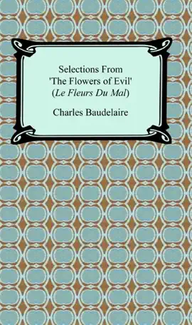 Read: Selections From 'The Flowers Of Book Evil' (Le Fleurs Du Mal)