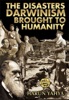 Book The Disasters Darwinism Brought to Humanity