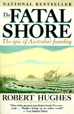 The Fatal Shore - Robert Hughes Cover Art