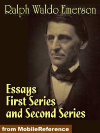 Emerson's Essays, both series First Series and Second Series - Ralph Waldo Emerson