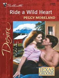 Ride a Wild Heart - Peggy Moreland