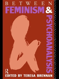 Between Feminism and Psychoanalysis by Teresa Brennan