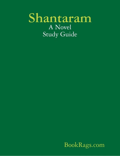 Shantaram: A Novel Study Guide