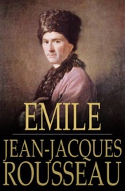 Emile - Jean-Jacques Rousseau & Barbara Foxley