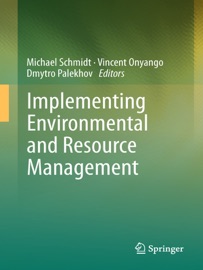 Implementing Environmental and Resource Management - Michael Schmidt, Vincent Onyango & Dmytro Palekhov