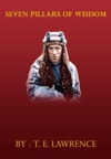 Seven Pillars Of Wisdom [ By: T. E. Lawrence ]