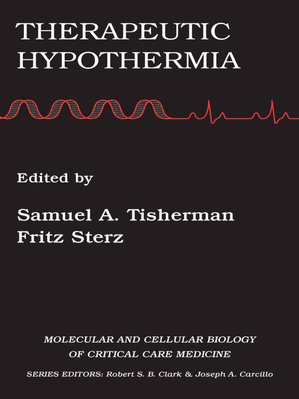 Therapeutic Hypothermia (Molecular & Cellular Biology of Critical Care Medicine) cover