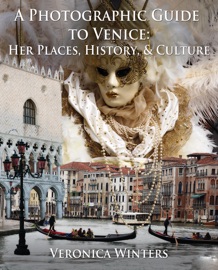 A Photographic Guide to Venice