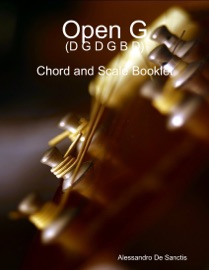 Open G (D G D G B D) - Chord and Scale Booklet