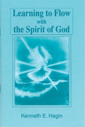Book cover for Learning to Flow with the Spirit of God by Kenneth E. Hagin