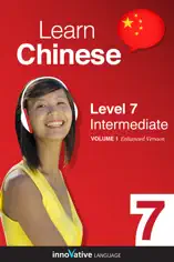 Learn Chinese - Level 7: Intermediate (Enhanced Version)