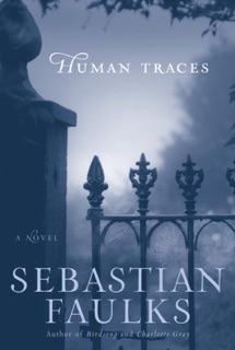 Human Traces by Sebastian Faulks