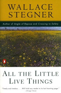 All the Little Live Things by Wallace Stegner