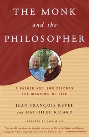 The Monk and the Philosopher - Jean Francois Revel & Matthieu Ricard