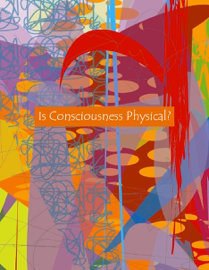 Is Consciousness Physical?
