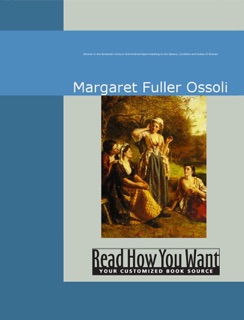 Woman in the Ninteenth Century by Margaret Fuller Ossoli