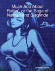 Much Ado About Ruttin’, or the Saga of Nathan and Sieglinde