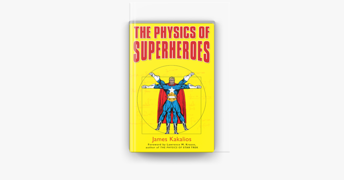 The Physics of Superheroes : The Physics of Superheroes